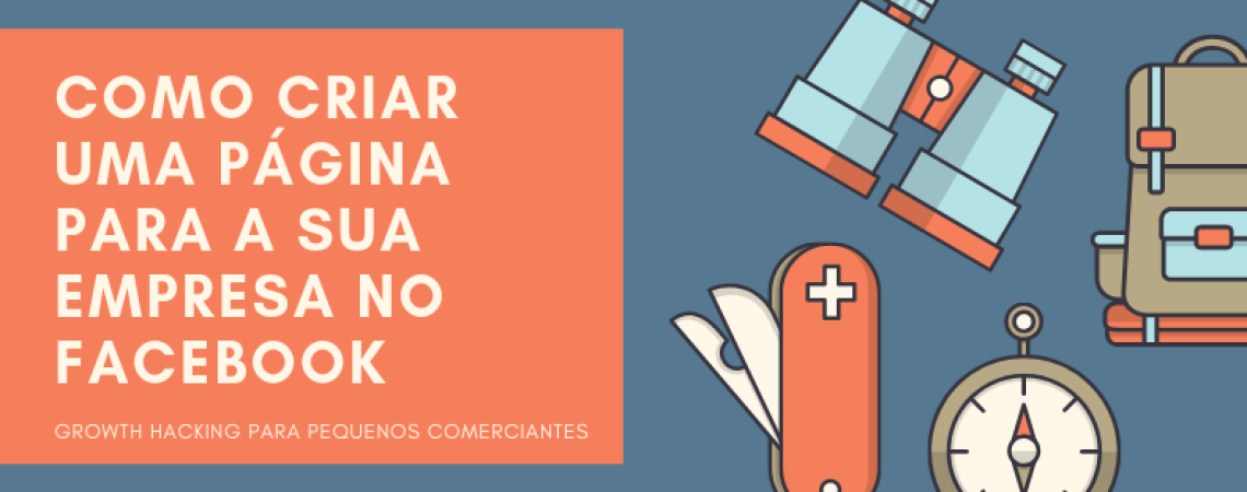 COMO CRIAR UMA PÁGINA PARA A SUA EMPRESA NO FACEBOOK